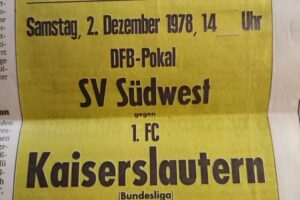 am 2.Dez. 1978 der SV Südwest bestreitet das DFB-Pokalspiel gegen den damaligen Bundesligatabellenführer und gewinnt durch Tore von Becker und Kiefer ( Saltokiefer ) mit 2:1
